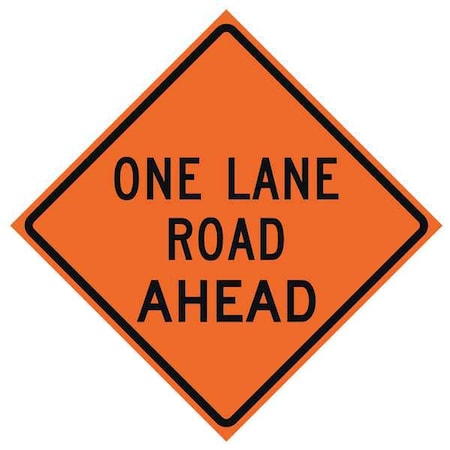 One Lane Road Traffic Sign, 48 in Height, 48 in Width, Polyester, PVC, Diamond, English