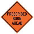 Prescribed Burn Traffic Sign, 36 in H, 36 in W, Polyester, PVC, Diamond, English, 669-C/36-MO-PBA