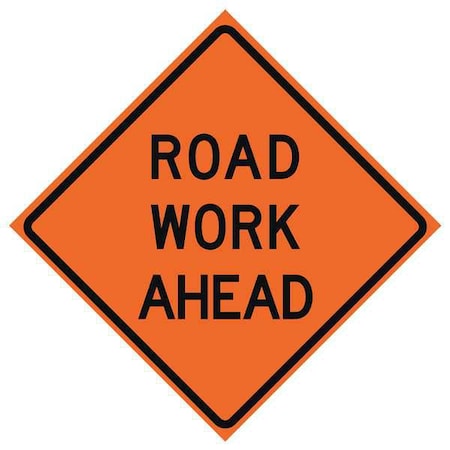 Road Work Ahead Traffic Sign, 36 in H, 36 in W, Vinyl, Diamond, English, 669-C/36-NRVFO-RW