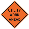 Utility Work Ahead Traffic Sign, 36 in H, 36 in W, Vinyl, Diamond, English, 669-C/36-RVFO-UW