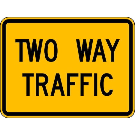 Two Way Traffic Traffic Sign, 18 in H, 24 in W, Aluminum, Horizontal Rectangle, English, W6-3P-24DA