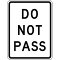 Do Not Pass Traffic Sign, 24 in Height, 18 in Width, Aluminum, Vertical Rectangle, English