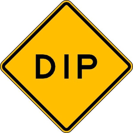 Dip Traffic Sign, 12 in Height, 12 in Width, Aluminum, Diamond, English