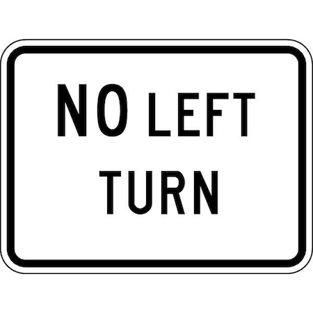 No Left Turn Traffic Sign, 18 in H, 24 in W, Aluminum, Horizontal Rectangle, English, R3-2P-24HA