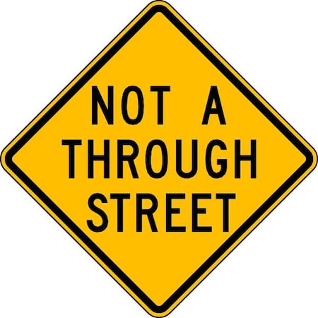 Not A Through Street Traffic Sign, 24 in H, 24 in W, Aluminum, Diamond, English, LW14-1A-24DA