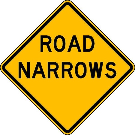 Road Narrows Traffic Sign, 30 in Height, 30 in Width, Aluminum, Diamond, English
