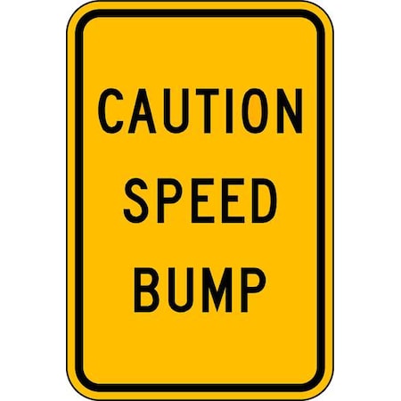 Speed Bump Traffic Sign, 18 in H, 12 in W, Aluminum, Vertical Rectangle, English, TR-035-12HA