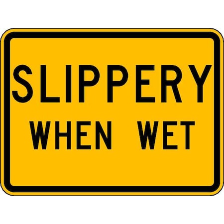 Slippery When Wet Traffic Sign, 18 in Height, 24 in Width, Aluminum, Horizontal Rectangle, English