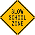 Slow School Zone Traffic Sign, 24 in H, 24 in W, Aluminum, Diamond, English, S3-5-24DA