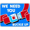 Buckle Up Traffic Sign, 18 in Height, 24 in Width, Aluminum, Horizontal Rectangle, English