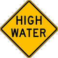 High Water Traffic Sign, 30 in Height, 30 in Width, Aluminum, Diamond, English