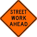 Street Work Ahead Traffic Sign, 30 in Height, 30 in Width, Aluminum, Diamond, English