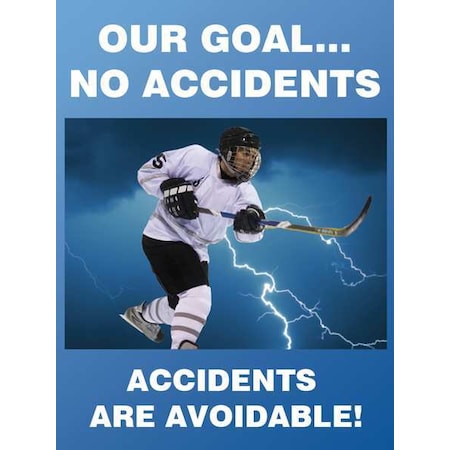 Poster, Our GoalÂ¿No Accidents, Accidents Are Aviodable, 22 in H x, 17 in W, Plastic