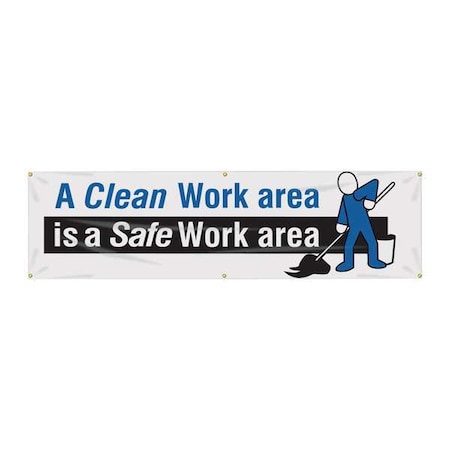 Banner, A Clean Work Area Is A Safe Work Area, 28 in H x, 96 in W, Poly Sheeting