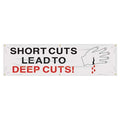 Banner, Short Cuts Lead To Deep Cuts, 28 in H x, 96 in W, Poly Sheeting