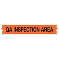 Floor Marking Tape, Polyester, QA INSPECTION AREA, Orange, 2 in W., 8 mil Thickness