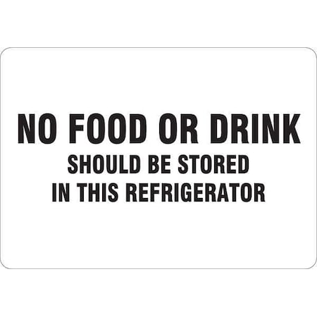 No Food Or Drink Should Be Stored In This Refrigerator, 10 in W x 7 in H, Vinyl, 35GH87
