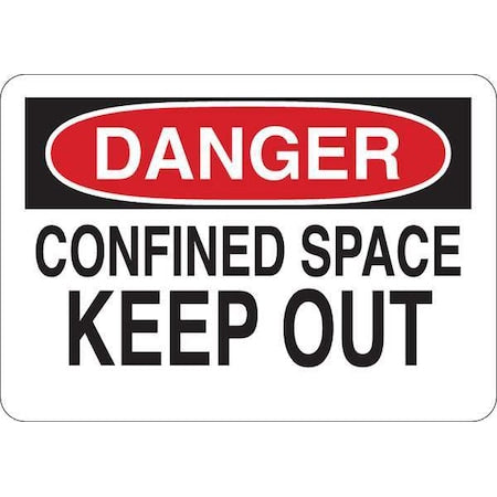 Danger Sign, 7 in H x 10 in W, Plastic, Confined Space Keep Out