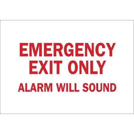 No Header, Emergency Exit Only Alarm Will Sound, 10 in W x 7 in H, Plastic