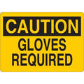 Caution Sign, Gloves Required, Text, 7 in H