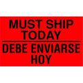 3" x 5" Adhesive Back Bilingual Shipping Labels, Must Ship Today/Debe Enviarse Hoy, Pk500