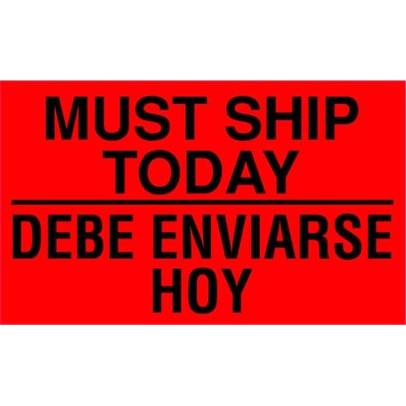 3" x 5" Adhesive Back Bilingual Shipping Labels, Must Ship Today/Debe Enviarse Hoy, Pk500