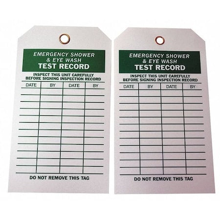 Tag, Emergency Shower & Eye Wash Test, Polyester, 7 in H x 4 in W, White, Rectangle, 10 PK