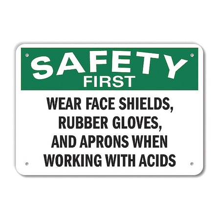 WEAR FACE SHIELDS, RUBBER GLOVES AND APRONS WHEN WORKING WITH ACIDS, 7x10, Aluminum, U7-1271-NA_10x7