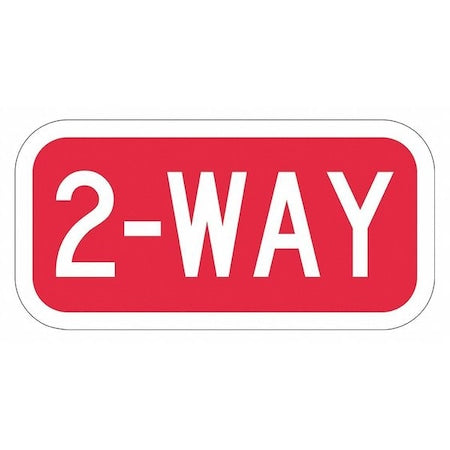 2-Way Traffic Sign, 6 in H, 12 in W, Aluminum, Horizontal Rectangle, English, T1-5134-EG_12x6