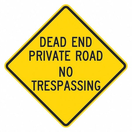 Dead End Traffic Sign, 18 in H, 18 in W, Aluminum, Diamond, English, T1-3087-EG_18x18