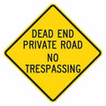Dead End Traffic Sign, 18 in H, 18 in W, Aluminum, Diamond, English, T1-3087-DG_18x18