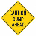 Bump Traffic Sign, 18 in H, 18 in W, Aluminum, Diamond, English, T1-1334-DG_18x18