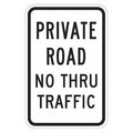 Private Drive & Road Traffic Sign, 24 in H, 18 in W, Aluminum, Vertical Rectangle, T1-1019-HI_18x24