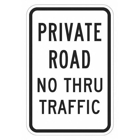 Private Drive & Road Traffic Sign, 24 in H, 18 in W, Aluminum, Vertical Rectangle, T1-1019-HI_18x24