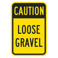 Loose Gravel Traffic Sign, 24 in H, 18 in W, Aluminum, Vertical Rectangle, English, T1-1355-DG_18x24