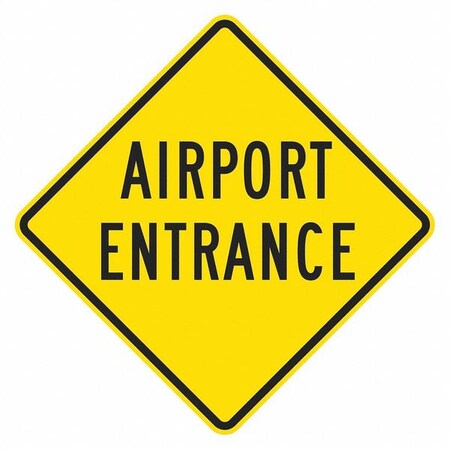 Airport Entrance Traffic Sign, 24 in H, 24 in W, Aluminum, Diamond, T1-1863-DG_24x24
