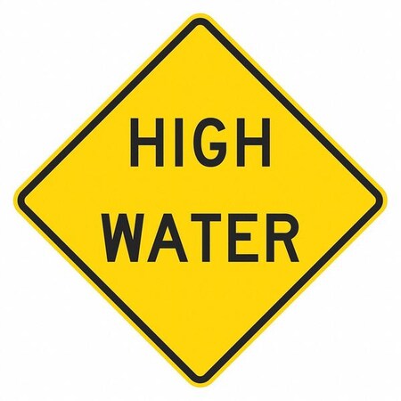 High Water Traffic Sign, 24 in H, 24 in W, Aluminum, Diamond, English, T1-5443-DG_24x24