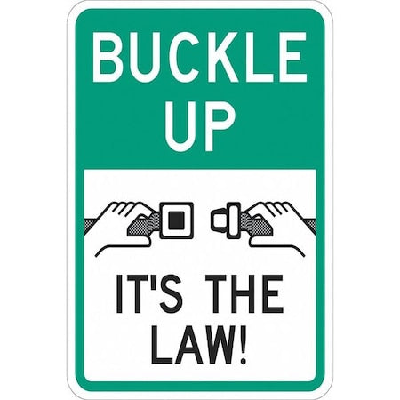 Buckle Up Traffic Sign, 18 in H, 12 in W, Aluminum, Vertical Rectangle, English, T1-1243-HI_12x18