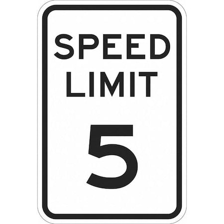 Speed Limit 5 Traffic Sign, 24 in H, 18 in W, Aluminum, Vertical Rectangle, T1-1008-EG_18x24