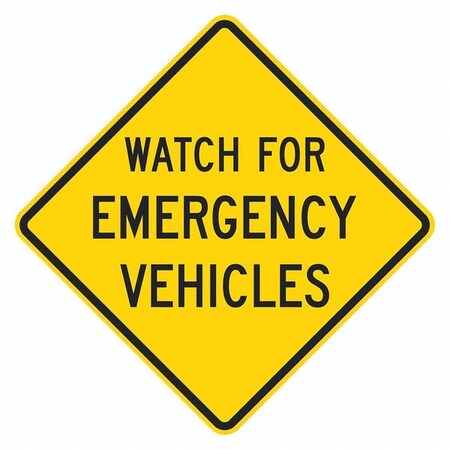 Watch for Emergency Vehicles Traffic Sign, 12 in H, 12 in W, Aluminum, Diamond, T1-1849-HI_12x12