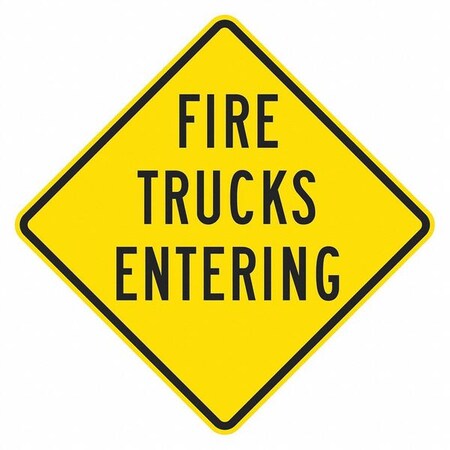 Fire Trucks EntTraffic Sign, 12 in H, 12 in W, Aluminum, Diamond, English, T1-1913-DG_12x12