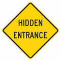 Hidden Entrance Traffic Sign, 12 in H, 12 in W, Aluminum, Diamond, English, T1-1914-HI_12x12