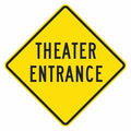 Theatre Entrance Traffic Sign, 12 in H, 12 in W, Aluminum, Diamond, English, T1-1934-HI_12x12