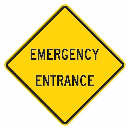 Emergency Entrance Traffic Sign, 12 in H, 12 in W, Aluminum, Diamond, English, T1-2191-EG_12x12