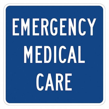 Emergency Medical Care Traffic Sign, 12 in H, 12 in W, Aluminum, Square, English, T1-1799-DG_12x12