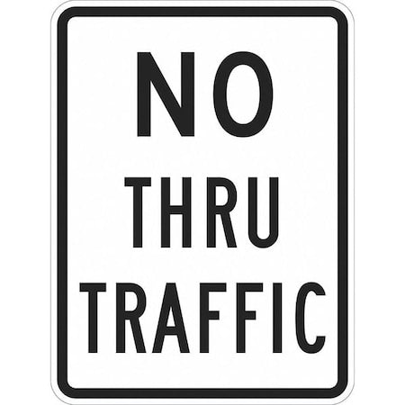 No Thru Traffic Traffic Sign, 18 in H, 12 in W, Aluminum, Vertical English, T1-1021-DG_12x18