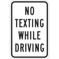 No Texting Traffic Sign, 18 in H, 12 in W, Aluminum, Vertical Rectangle, English, T1-1216-DG_12x18