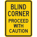 Blind Corner Traffic Sign, 18 in H, 12 in W, Aluminum, Vertical Rectangle, English, T1-1322-DG_12x18