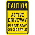 Active Driveway Traffic Sign, 18 in H, 12 in W, Aluminum, Vertical Rectangle, T1-1326-EG_12x18