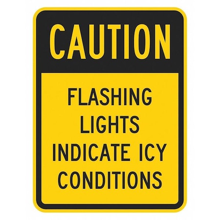 Icy Conditions Traffic Sign, 18 in H, 12 in W, Aluminum, Vertical Rectangle, T1-1346-EG_12x18